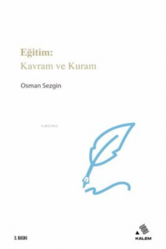 Eğitim: Kavram ve Kuram | Osman Sezgin | Kalem Vakfı Yayınları