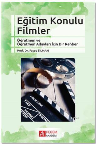 Eğitim Konulu Filmler; Öğretmen ve Öğretmen Adayları İçin Bir Rehber |