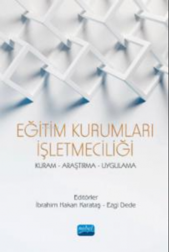 Eğitim Kurumları İşletmeciliği ;Kuram Araştırma Uygulama | İbrahim Hak