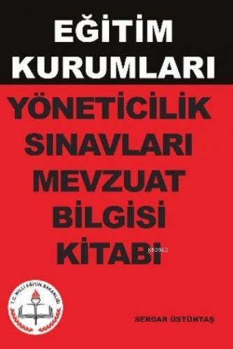 Eğitim Kurumları Yöneticilik Sınavları Mevzuat Bilgisi Kitabı | Serdar