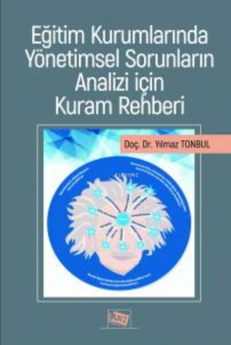 Eğitim Kurumlarında Yönetimsel Sorunların Analizi İçin Kuram Rehberi |