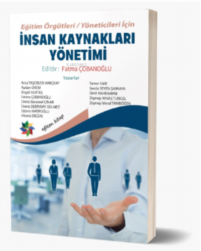 Eğitim Örgütleri / Yöneticileri İçin İnsan Kaynakları Yönetimi | Fatma