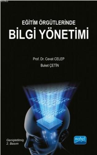 Eğitim Örgütlerinde Bilgi Yönetimi | Buket Çetin | Nobel Akademik Yayı