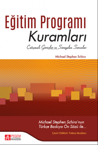 Eğitim Programı Kuramları;Çatışmalı Görüşler ve Süregelen Sorunlar | M