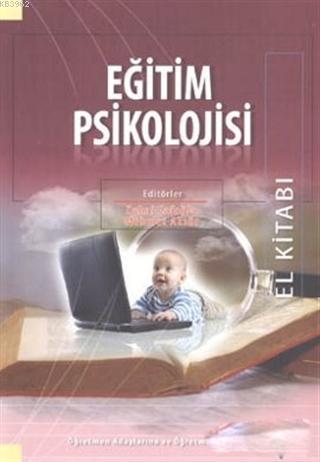 Eğitim Psikolojisi El Kitabı; Öğretmen Adaylarına ve Öğretmenlere | Ya