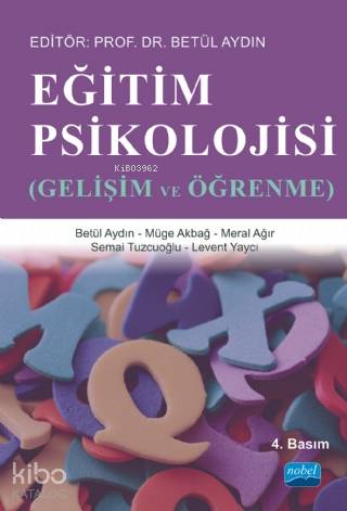 Eğitim Psikolojisi; Gelişim ve Öğrenme | Betül Aydın | Nobel Yayın Dağ