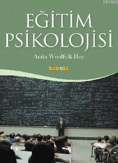 Eğitim Psikolojisi | Anita Woolfolk Hoy | Kaknüs Yayınları