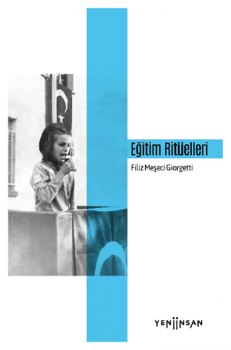 Eğitim Ritüelleri | Filiz Meşeci Giorgetti | Yeni İnsan Yayınevi