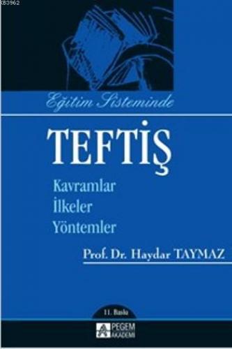 Eğitim Sisteminde Teftiş | A. Haydar Taymaz | Pegem Akademi Yayıncılık