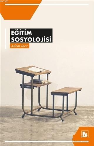 Eğitim Sosyolojisi | Adem İnce | Bir Yayıncılık