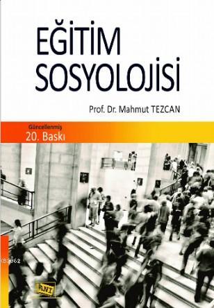 Eğitim Sosyolojisi | Mahmut Tezcan | Anı Yayıncılık