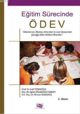 Eğitim Sürecinde Ödev; Okulöncesi, İlkokul, Ortaokul ve Lise Düzeyinde