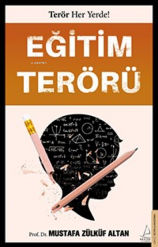 Eğitim Terörü | Mustafa Zülküf Altan | Destek Yayınları