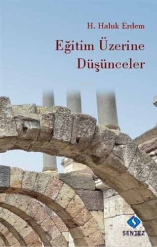 Eğitim Üzerine Düşünceler | H. Haluk Erdem | Sentez Yayıncılık