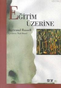 Eğitim Üzerine | Bertrand Russell | Say Yayınları