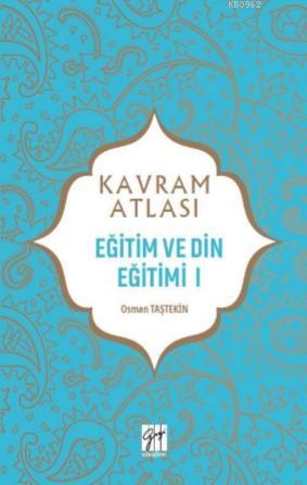 Eğitim ve Din Eğitimi I | Osman Taştekin | Gazi Kitabevi