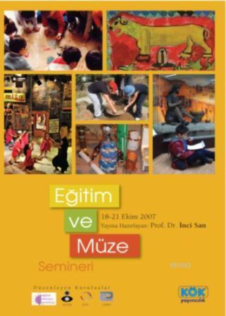 Eğitim ve Müze Semineri | İnci San | Kök Yayıncılık