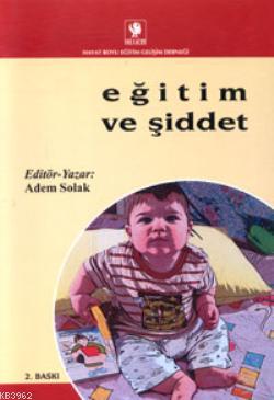 Eğitim ve Şiddet | Adem Solak | Hegem Yayınları