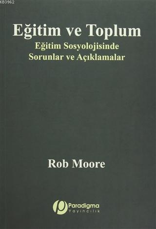 Eğitim ve Toplum; Eğitim Sosyolojisinde Sorunlar ve Açıklamalar | Rob 