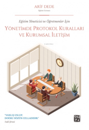 Eğitim Yöneticisi ve Öğretmenler İçin Yönetimde Protokol Kuralları ve 