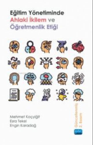 Eğitim Yönetiminde;Ahlaki İkilem ve Öğretmenlik Etiği | Mehmet Koçyiği