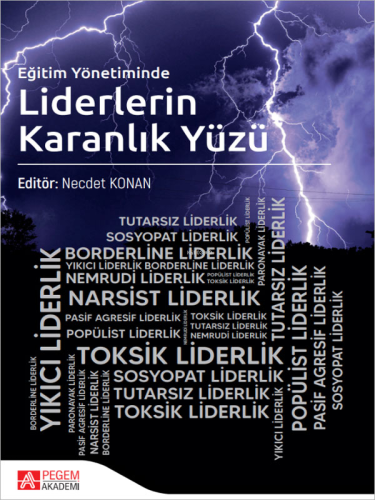 Eğitim Yönetiminde Liderlerin Karanlık Yüzü | Kolektif | Pegem Akademi