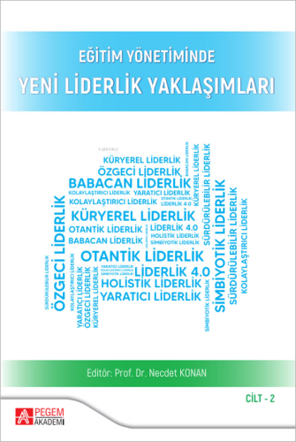 Eğitim Yönetiminde Yeni Liderlik Yaklaşımları Cilt:2 | Necdet Konan | 