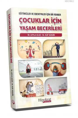 Eğitimciler ve Ebeveynler İçin Bir Rehber Çocuklar İçin Yaşam Becerile