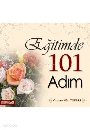 Eğitimde 101 Adım | Osman Nuri Topbaş | Erkam Yayınları