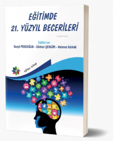 Eğitimde 21.Yüzyıl Becerileri | Serpil Pekdoğan | Eğiten Kitap