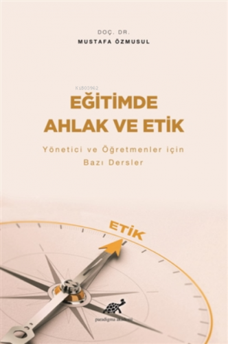 Eğitimde Ahlak ve Etik Yönetici ve Öğretmenler İçin Bazı Dersler | Mus