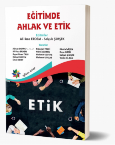 Eğitimde Ahlak Ve Etik | Selçuk Şimşek | Eğiten Kitap