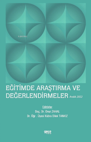 Eğitimde Araştırma ve Değerlendirmeler / Aralık 2022 | Onur Zahal | Ge