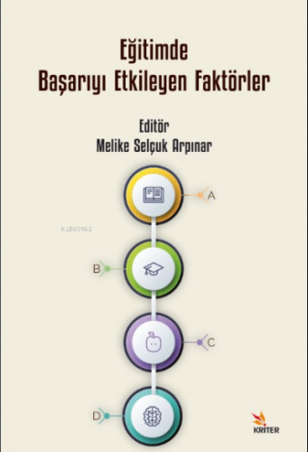 Eğitimde Başarıyı Etkileyen Faktörler | Melike Selçuk Arpınar | Kriter