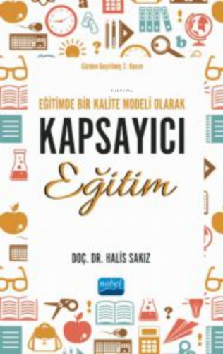 Eğitimde Bir Kalite Modeli Olarak | Halis Sakız | Nobel Akademik Yayın