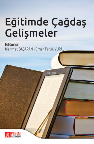 Eğitimde Çağdaş Gelişmeler | Mehmet Başaran | Pegem Akademi Yayıncılık