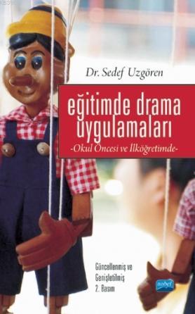 Eğitimde Drama Uygulamaları; Okul Öncesi ve İlköğretimde | Sedef Uzgör