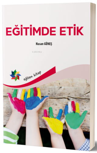 Eğitimde Etik | Hasan Güneş | Eğiten Kitap