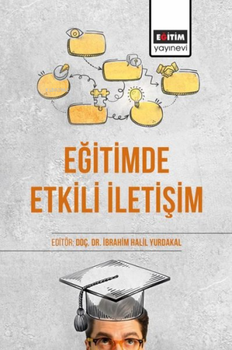 Eğitimde Etkili İletişim | İbrahim Halil Yurdakal | Eğitim Yayınevi