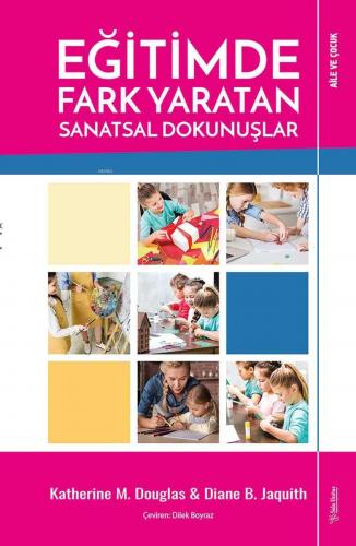 Eğitimde Fark Yaratan Sanatsal Dokunuşlar | Katherine M. Douglas | Sol