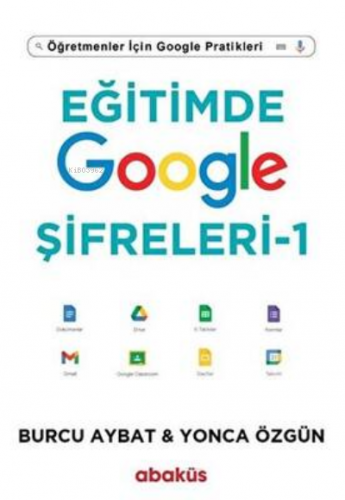 Eğitimde Google Şifreleri – 1 | Burcu Aybat | Abaküs Kitap