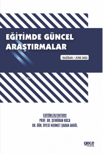 Eğitimde Güncel Araştırmalar / Haziran 2022 | Şehriban Koca | Gece Kit