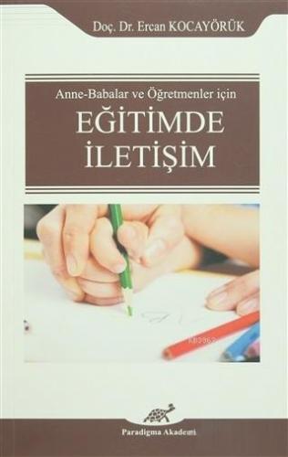 Eğitimde İletişim; Anne - Babalar ve Öğretmenler İçin | Ercan Kocayörü