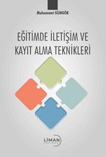 Eğitimde İletişim ve Kayıt Alma Teknikleri | Muhammet Güngör | Liman Y