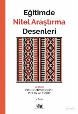 Eğitimde Nitel Araştırma Desenleri | Ali Ersoy | Anı Yayıncılık