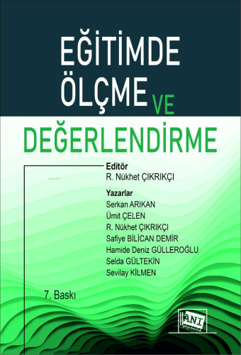 Eğitimde Ölçme ve Değerlendirme | R. Nükhet Çıkrıkçı | Anı Yayıncılık