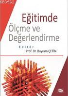 Eğitimde Ölçme ve Değerlendirme | Bayram Çetin | Anı Yayıncılık