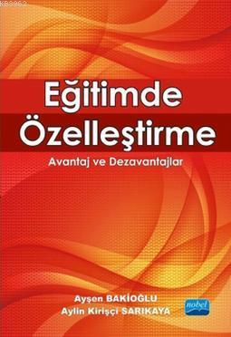 Eğitimde Özelleştirme; Avantaj ve Dezavantajlar | Ayşen Bakioğlu | Nob