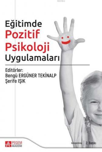 Eğitimde Pozitif Psikoloji Uygulamaları | Bengü Ergüner Tekinalp | Peg