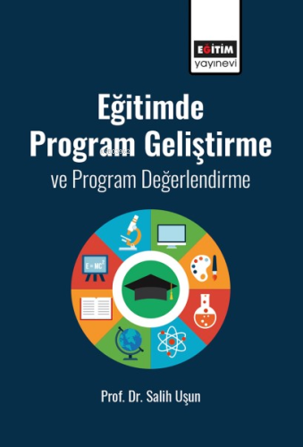 Eğitimde Program Geliştirme ve Program Değerlendirme | Salih Uşun | Eğ